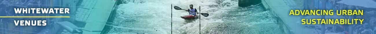 Whitewater Venues Advancing Urban Sustainability Canoe Kayak Slalom Environment Green International Federation ICF